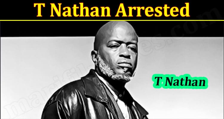 Latest News T Nathan Arrested