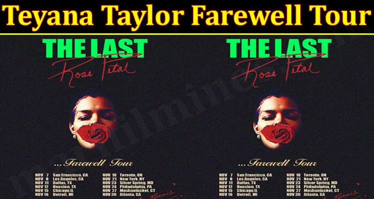 Latest News Teyana Taylor Farewell Tour