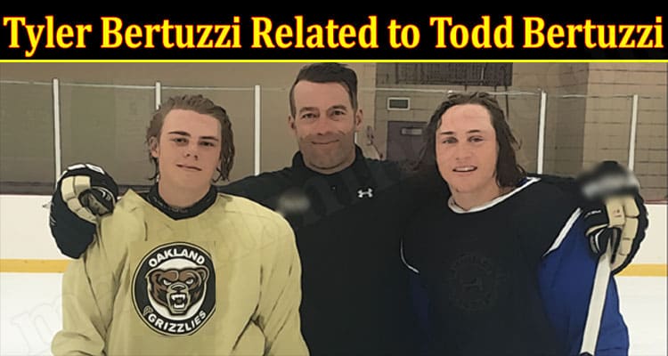 Latest News Tyler Bertuzzi Related to Todd Bertuzzi