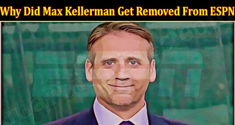Latest news Max Kellerman Get Removed From ESPN