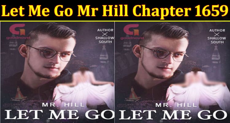 Letest News Me Go Mr Hill Chapter 1659