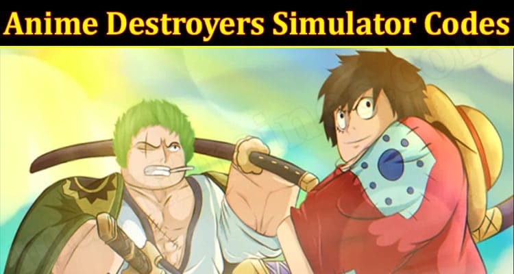 Gaming Tips Anime Destroyers Simulator Codes