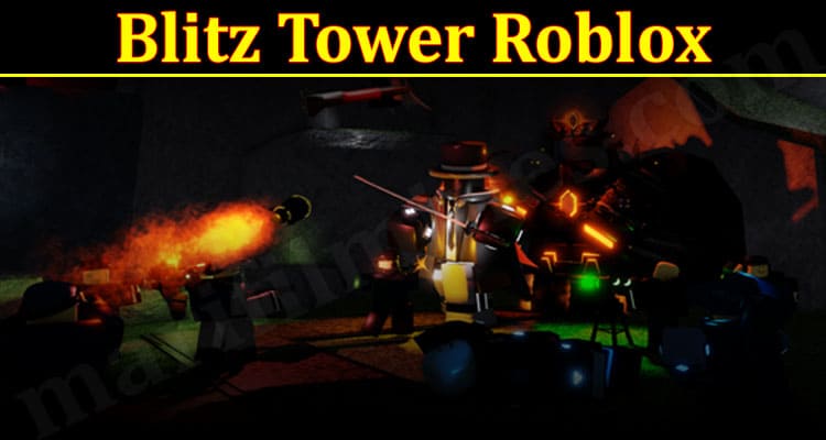 Gaming Tips Blitz Tower Roblox