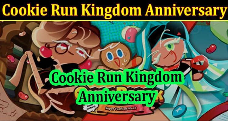 Gaming Tips Cookie Run Kingdom Anniversary