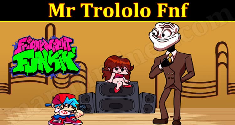Gaming Tips Mr Trololo Fnf