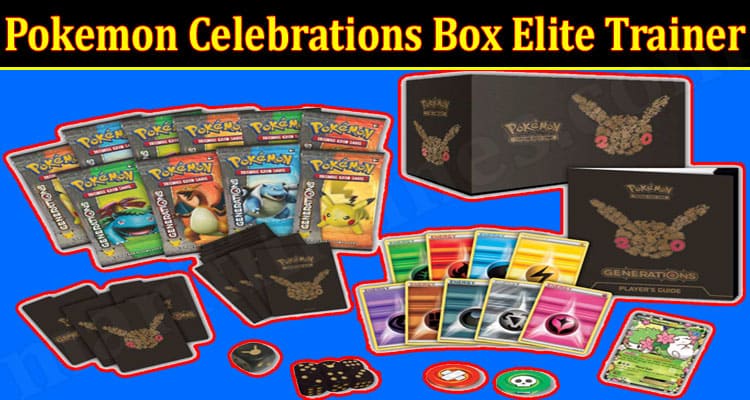 Gaming Tips Pokemon Celebrations Box Elite Trainer