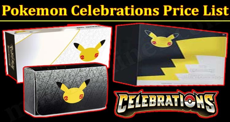 Gaming Tips Pokemon Celebrations Price List