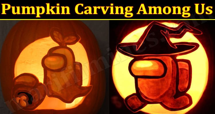 Gaming Tips Pumpkin Carving Among Us