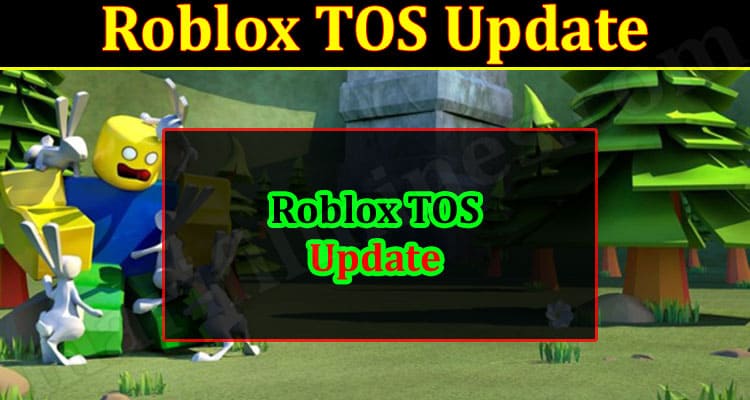 Gaming Tips Roblox TOS Update