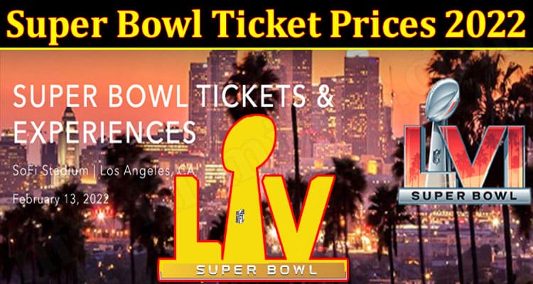 Gaming Tips Super Bowl Ticket Prices 2022
