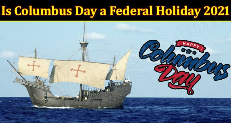 Latest Day Columbus Day a Federal Holiday