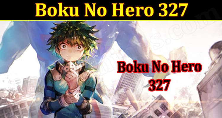 Latest News Boku No Hero 327