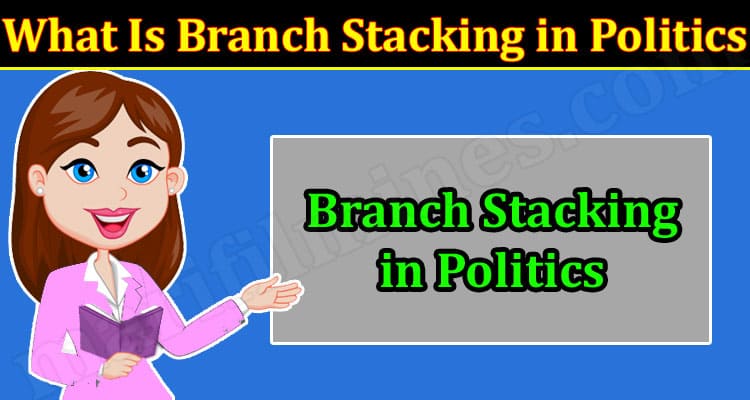 Latest News Branch Stacking in Politics