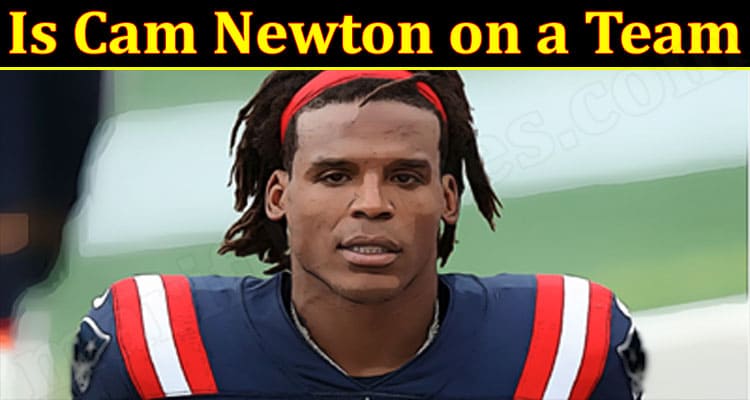 Latest News Cam Newton on a Team