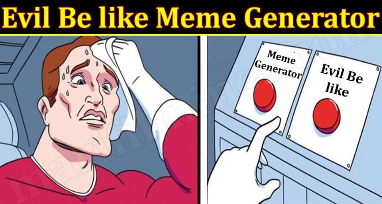 Latest News Evil Be like Meme Generator