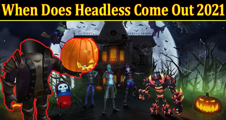 Latest News Headless Come Out 2021