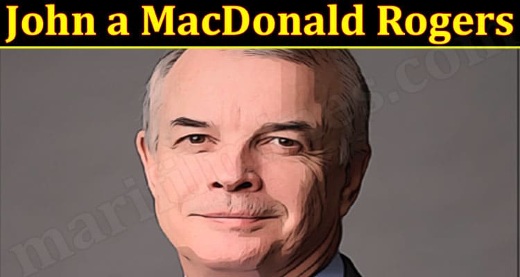 Latest News John a MacDonald Rogers