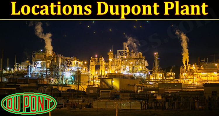 Latest News Locations Dupont Plant