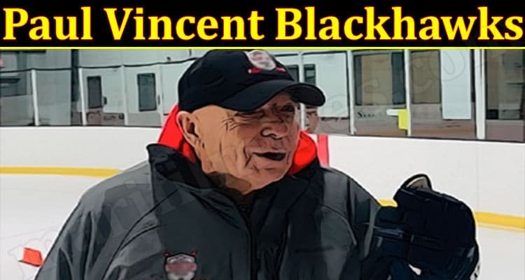 Latest News Paul Vincent Blackhawks
