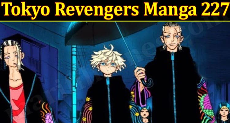 Latest News Tokyo Revengers Manga 227