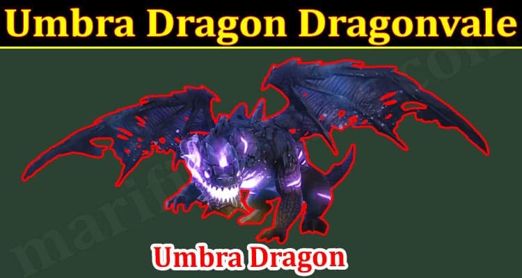 Latest News Umbra Dragon Dragonvale