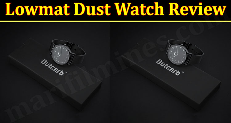 Lowmat Dust Watch Online Website Review