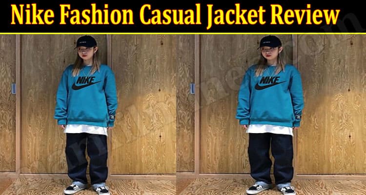 Nike Fashion Casual Jacket Online product Review