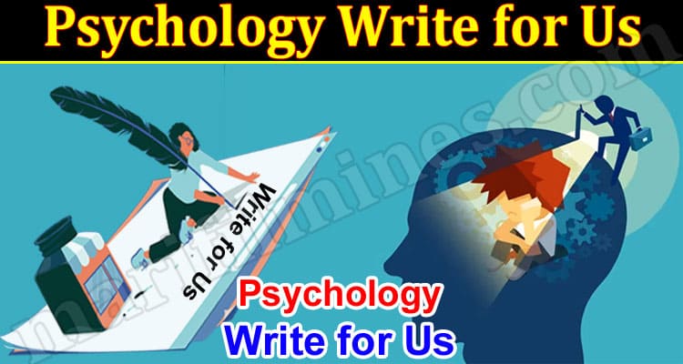 About General Information Psychology Write for Us