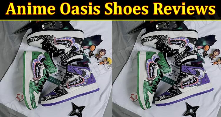 Anime Oasis Shoes Online Website Reviews
