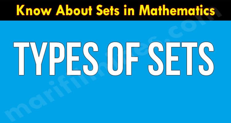 Basic Know About Sets in Mathematics