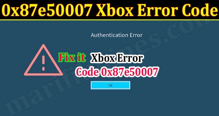 Gaming Tips 0x87e50007 Xbox Error Code