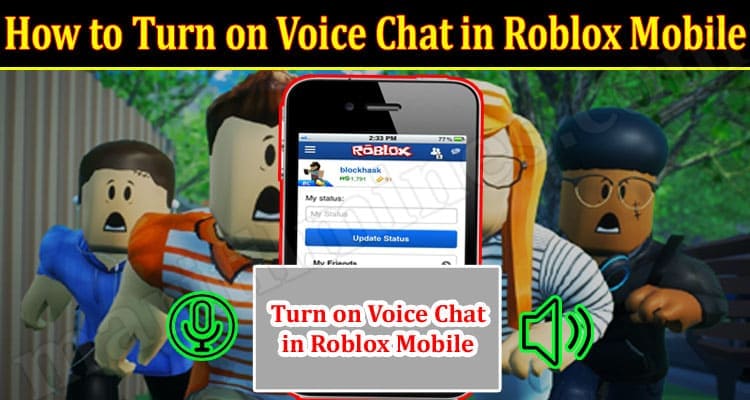 Gaming Tips How to Turn on Voice Chat in Roblox Mobile