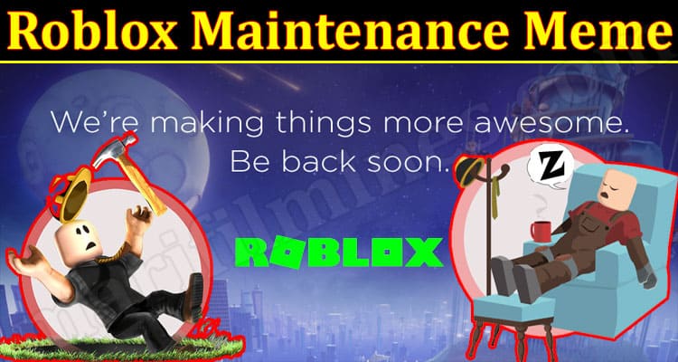 Gaming Tips Roblox Maintenance Meme