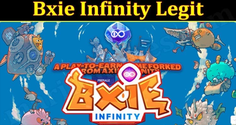 Latest News Bxie Infinity Legit