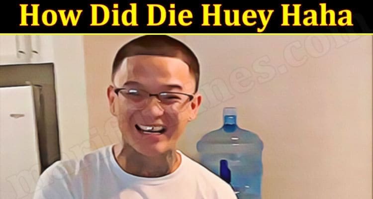 Latest News How Did Die Huey Haha