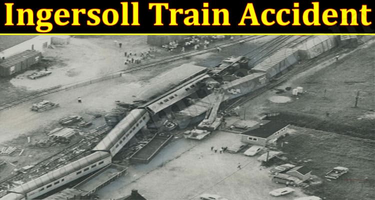 Latest News Ingersoll Train Accident