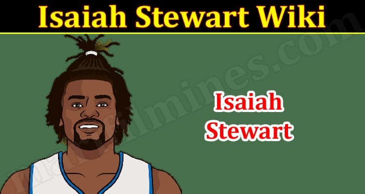 Latest News Isaiah Stewart Wiki