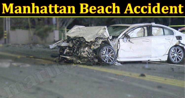 Latest News Manhattan Beach Accident