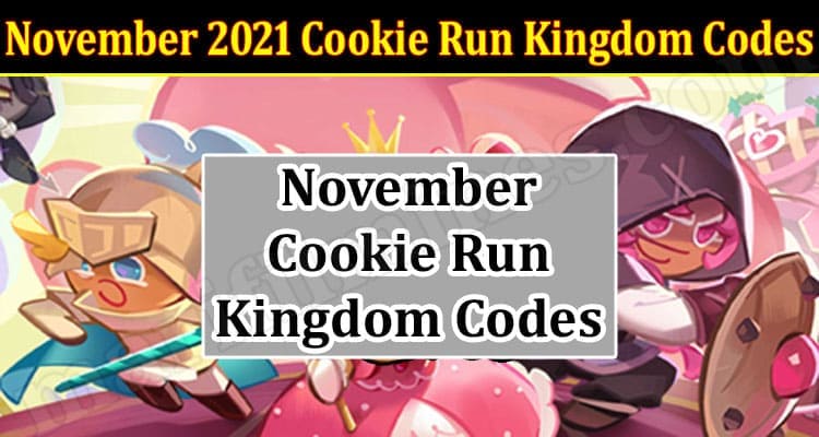 Latest News November 2021 Cookie Run Kingdom Codes