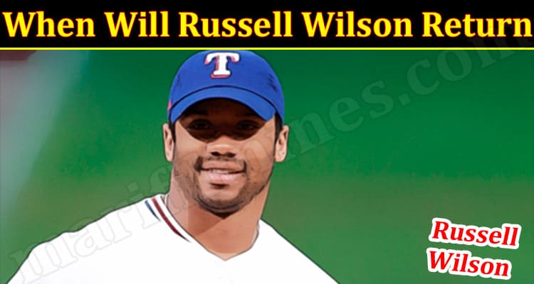 Latest News Russell Wilson Return