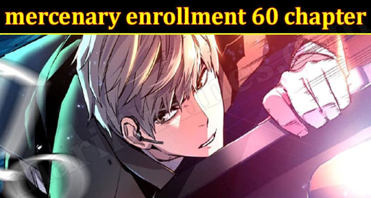 Latest News mercenary enrollment 60 chapter