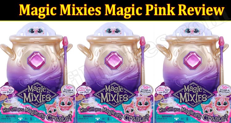 Magic Mixies Magic Pink Online Product Review
