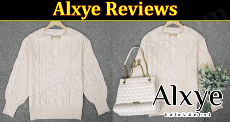 Alxye Reviews {Jan 2022} Is This A Legitimate Website?