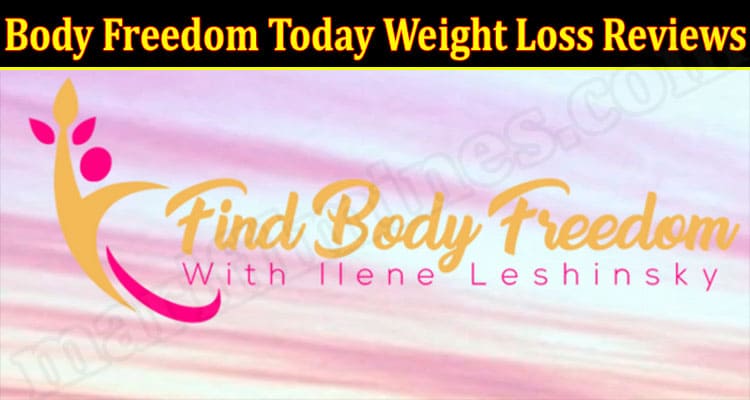 Body Freedom Today Weight Loss Online Website Reviews