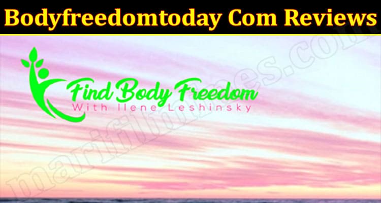 Bodyfreedomtoday Online Website Reviews