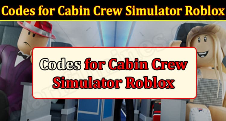 Gaminf Tips Codes For Cabin Crew Simulator Roblox