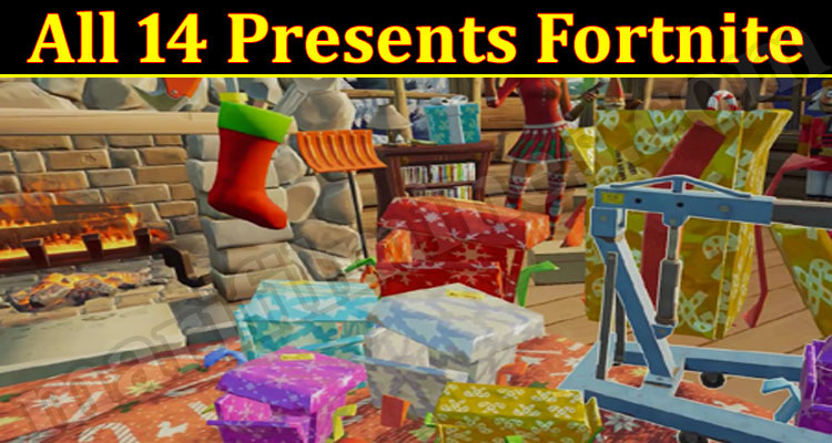 Gaming Tips All 14 Presents Fortnite