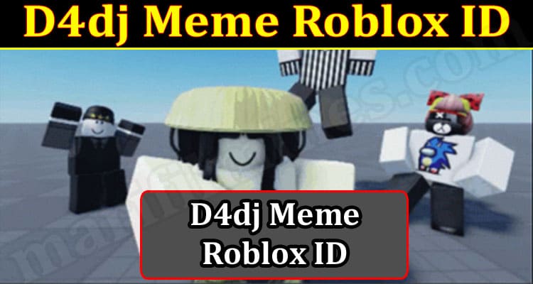 Gaming Tips D4dj Meme Roblox ID