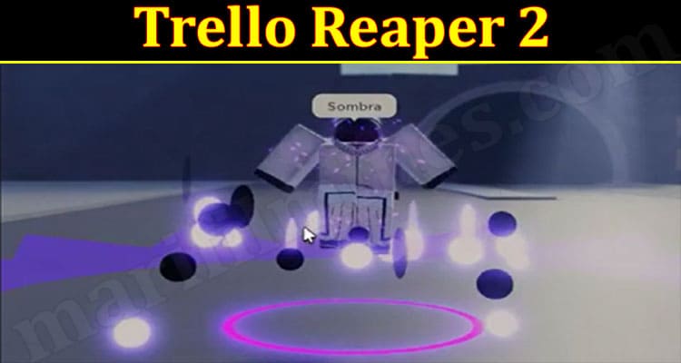 Trello Reaper 2 {Dec} Find List Of Features On Page!