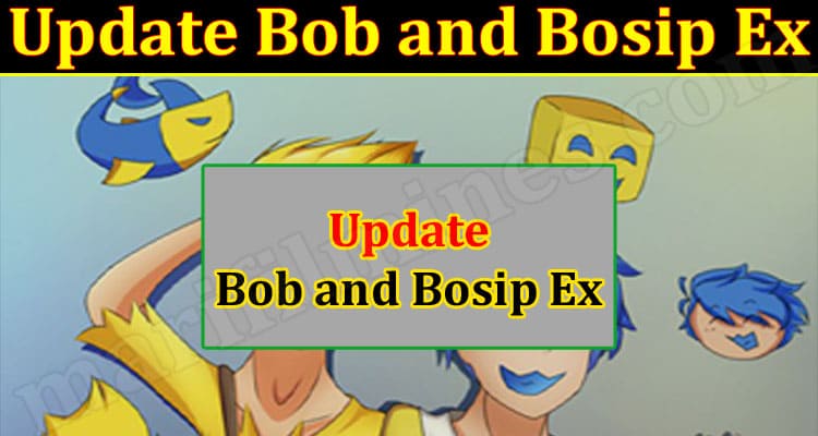 Gaming Tips Update Bob and Bosip Ex
